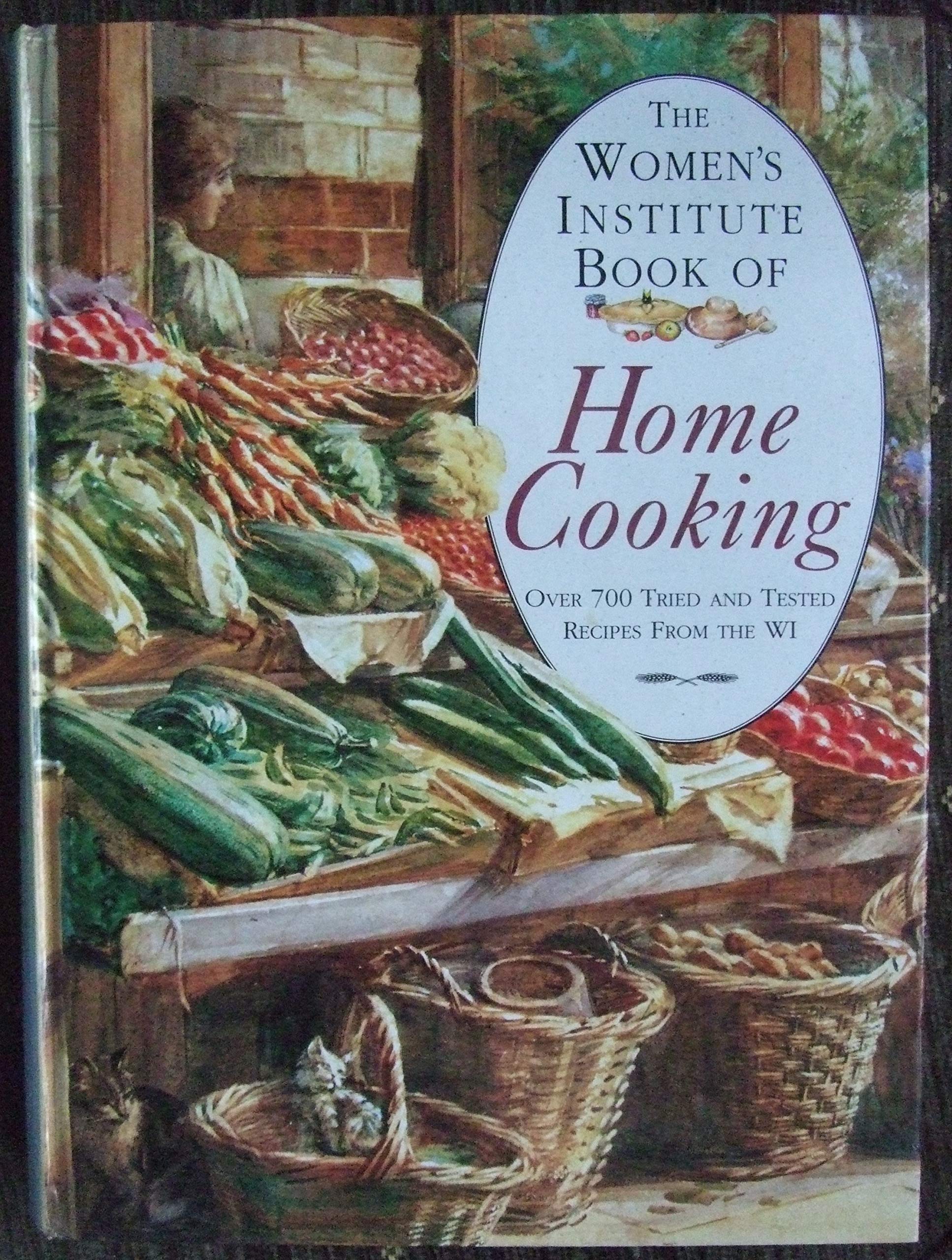 The Women`s Institute Book of Home Cooking
