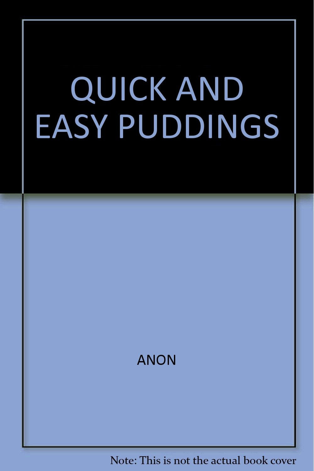 QUICK AND EASY PUDDINGS