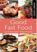 Cook's Library Good Fast Food