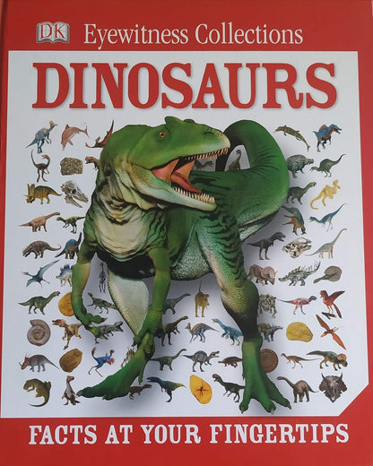 DK Eyewitness collections: Dinosaurs. Facts at your fingertips