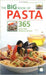 THE BIG BOOK OF PASTA 365 QUICK AND VERSATILE RECIPES
