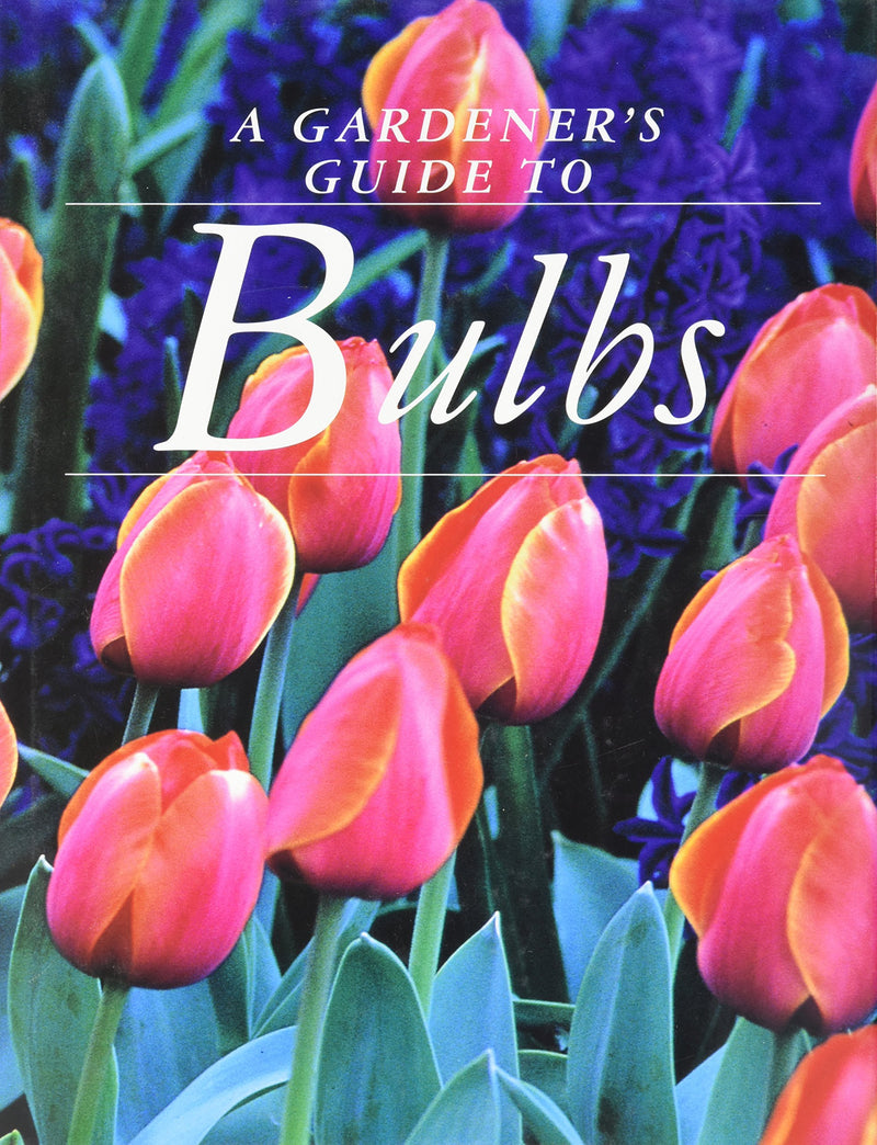 Gardener's Guide To Bulbs