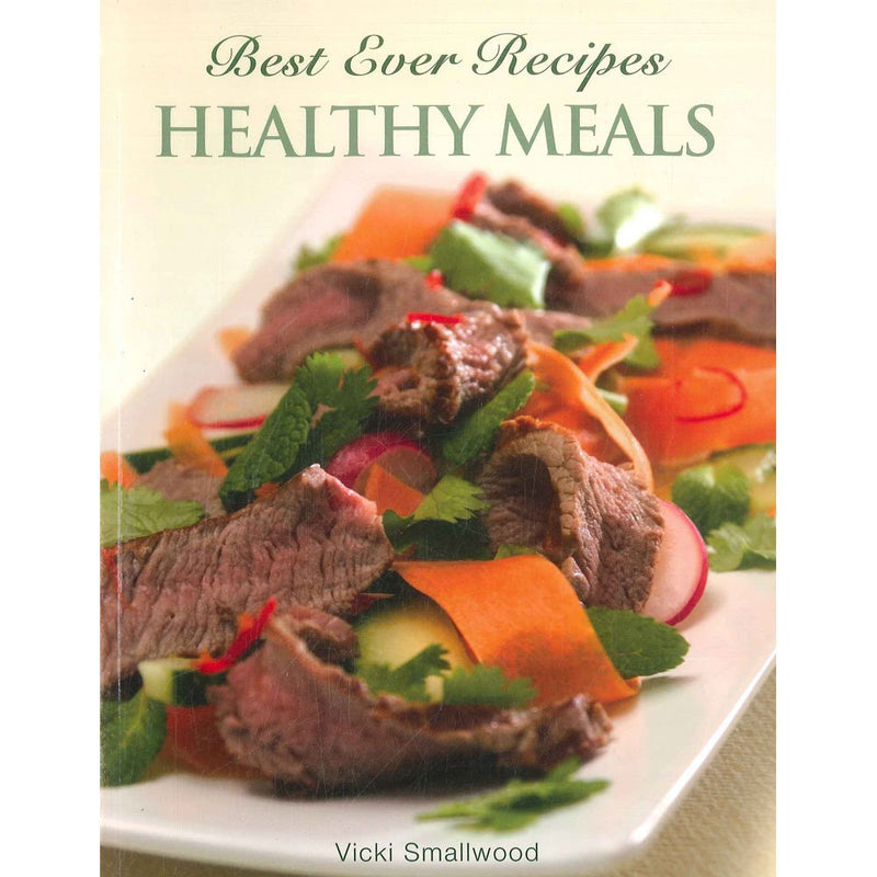 Best Ever Recipes: Healthy Meals