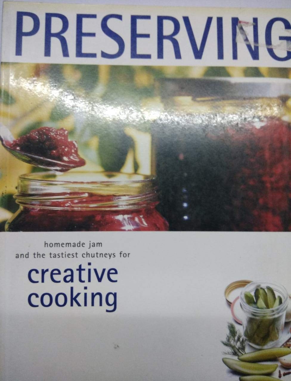 Preserving: Homemade jam and the tastiest chutneys for creative cooking