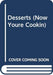 Desserts (Now Youre Cookin
