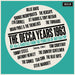 The Decca Years 1963: Hit 45s & Rarities from the Pioneers of British Pop