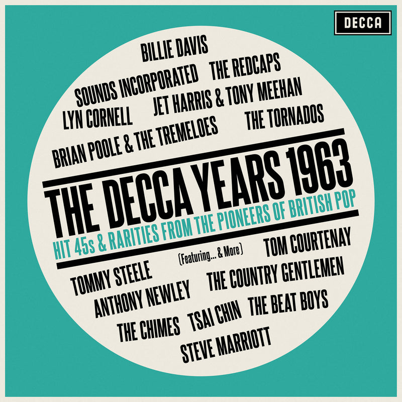 The Decca Years 1963: Hit 45s & Rarities from the Pioneers of British Pop