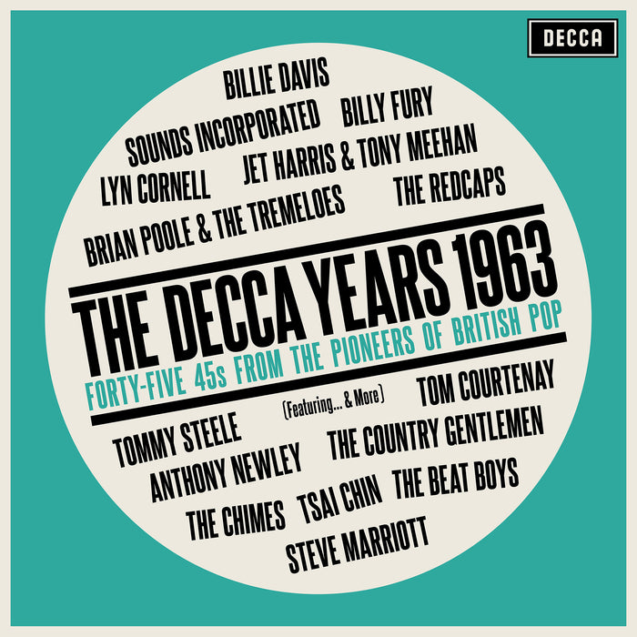 The Decca Years 1963: Forty-five 45s from the Pioneers of British Pop