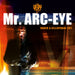 Mr. Arc-eye (Under a Cellophane Sky)