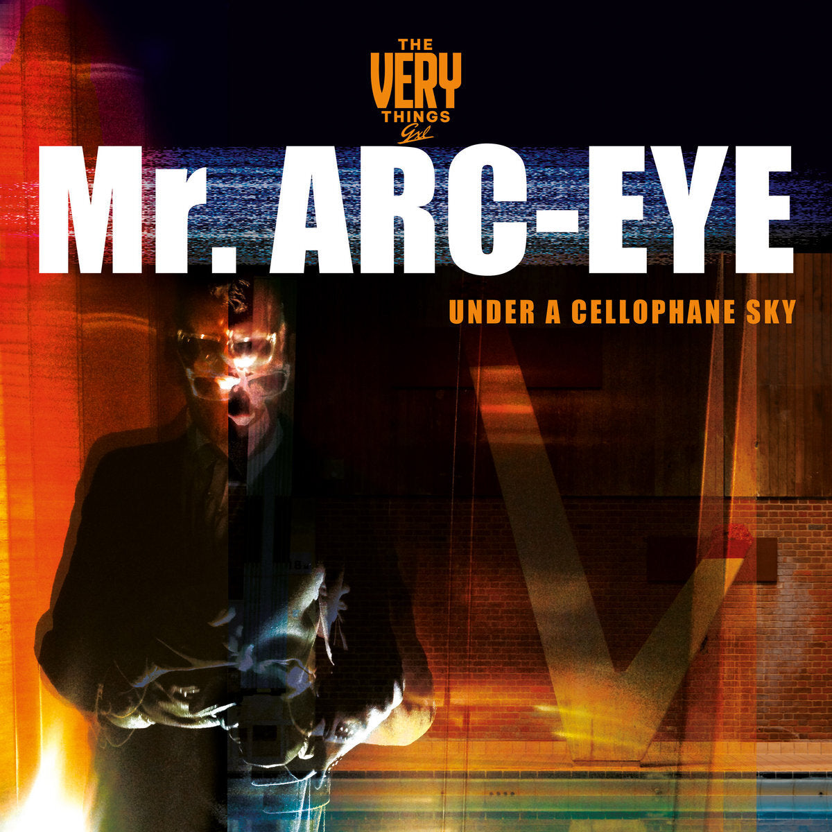 Mr. Arc-eye (Under a Cellophane Sky)