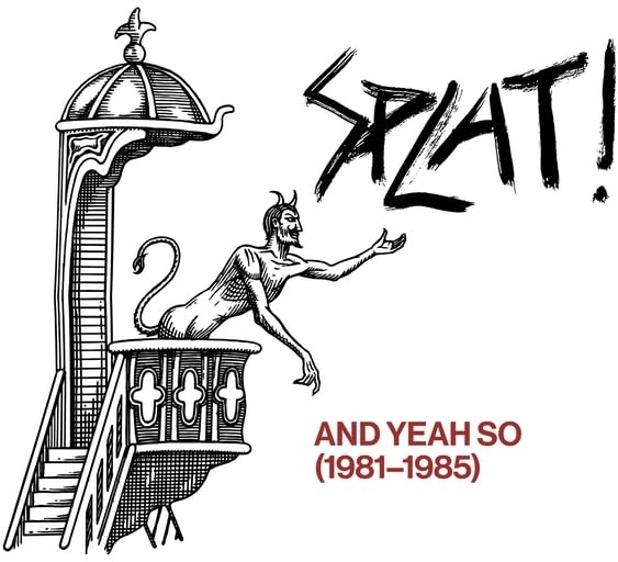 And Yeah So 1981-1985