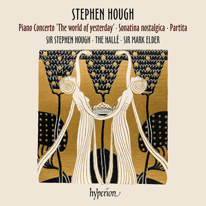 Stephen Hough: Piano Concerto 'The World of Yesterday'/...