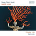 George Frideric Handel: Water & Fire