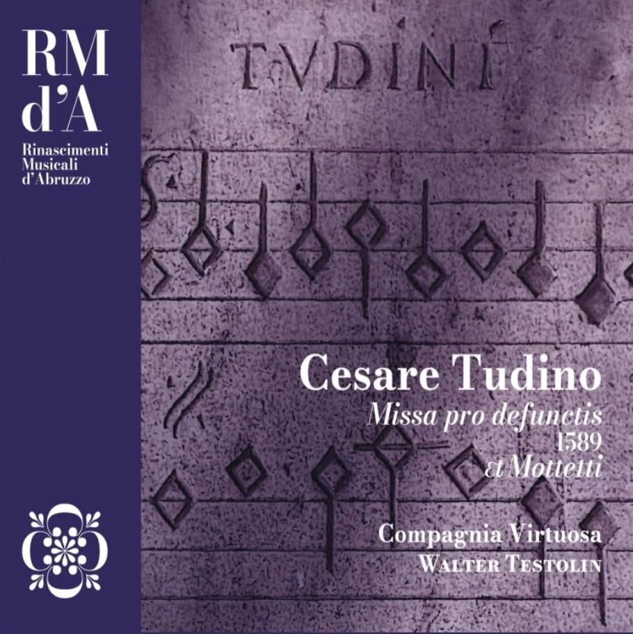 Tudino: Missa Pro Defunctis 1589 Et Mottetti