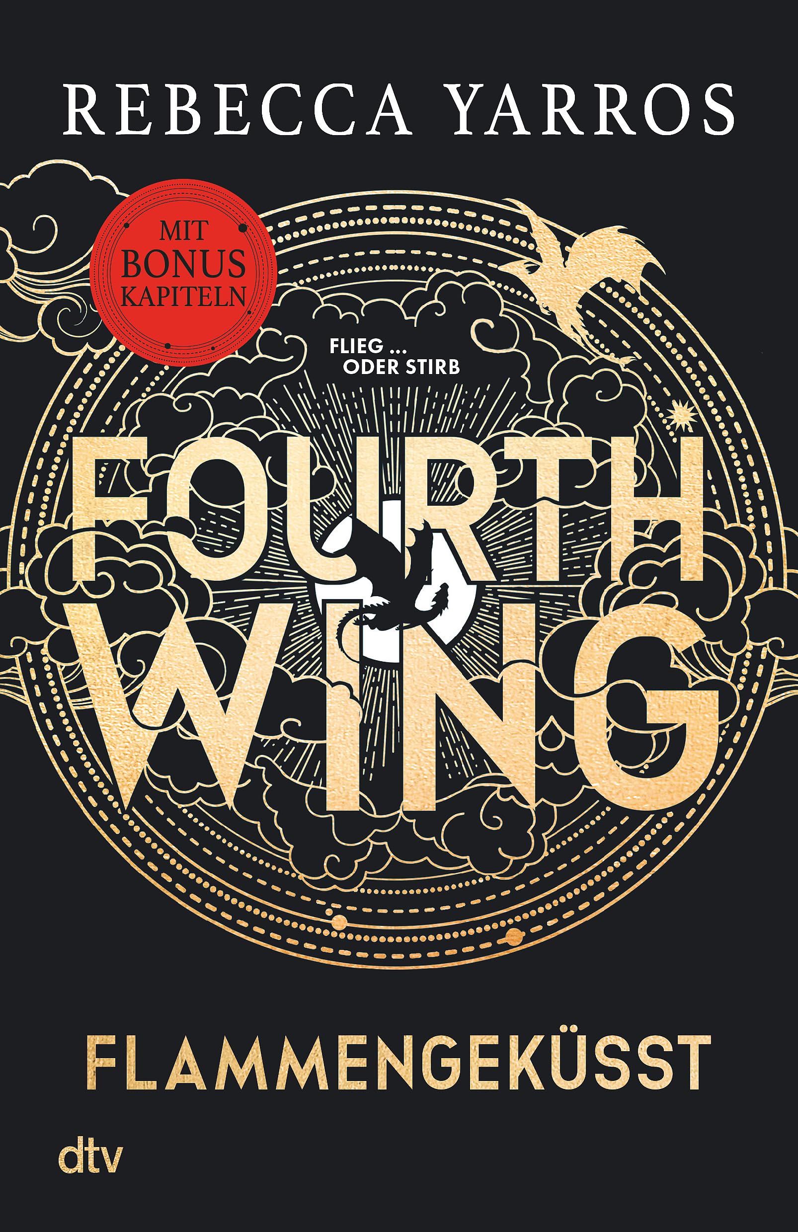 Fourth Wing – Flammengeküsst: Roman | Das internationale Bestsellerphänomen, mit exklusiven Bonuskapiteln nur im Taschenbuch (Flammengeküsst-Reihe, Band 1