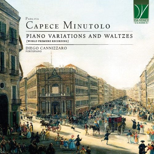 Paolina Capece Minutolo: Piano Variations And Waltzes