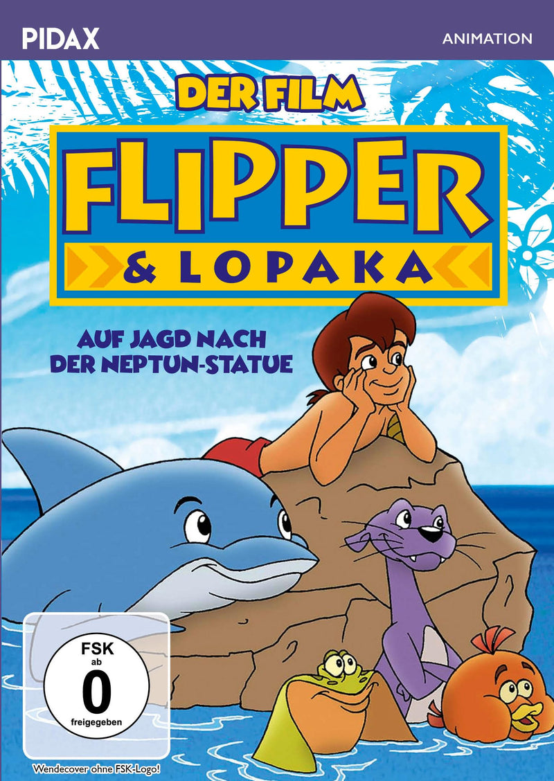 Flipper & Lopaka - Der Film: Auf Jagd nach der Neptun-Statue / Der Film zur Kultserie über den allseits beliebten Delfin (Pidax Animation