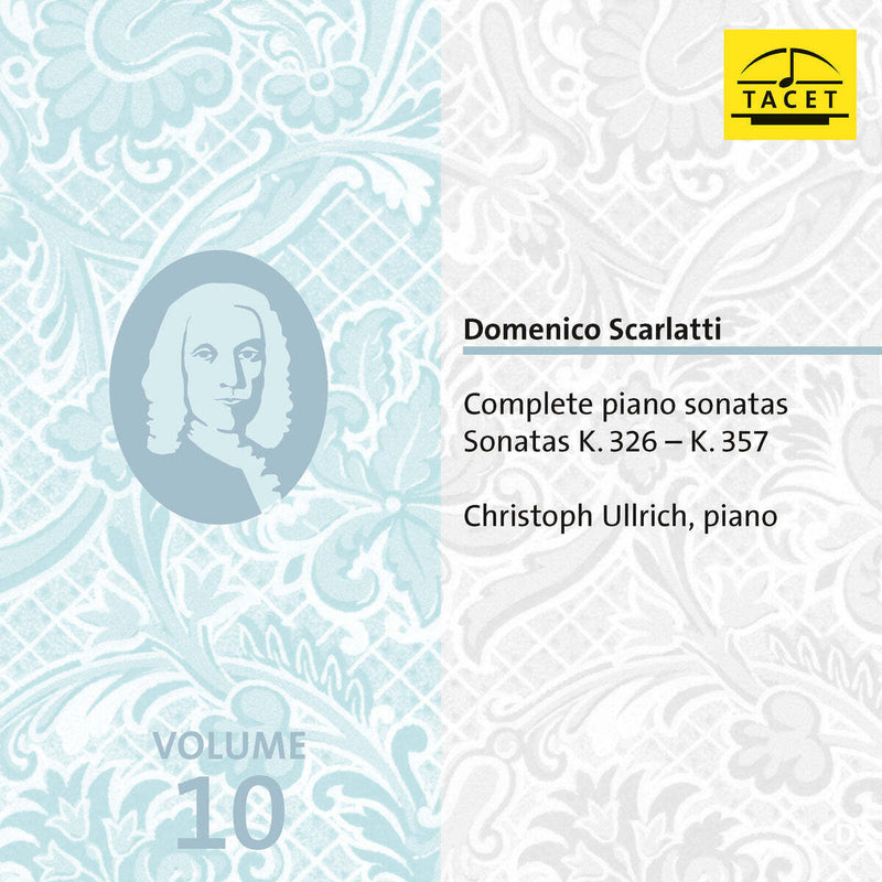 Domenico Scarlatti: Complete Piano Sonatas: Sonatas K.326 - K.357 - Volume 10