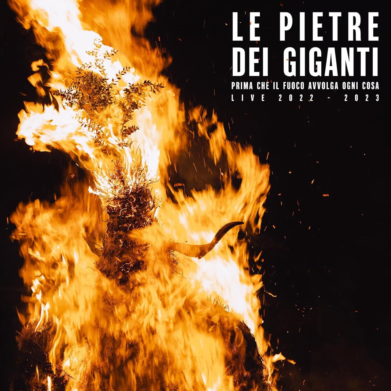 Prime Che Il Fuoco Avvolga Ogni Cosa (Live 2022-2023)
