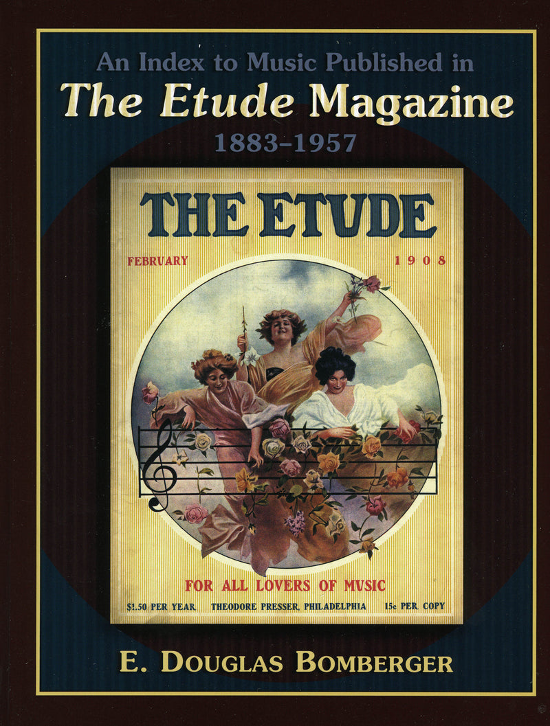 An Index to Music Published in The Etude Magazine, 1883-1957