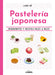 Pastelería Japonesa: Ingredientes Y Recetas Paso a Paso / Sweet and Easy Japanese Desserts