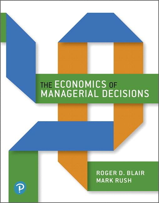 The Economics of Managerial Decisions (Pearson Series in Economics)
