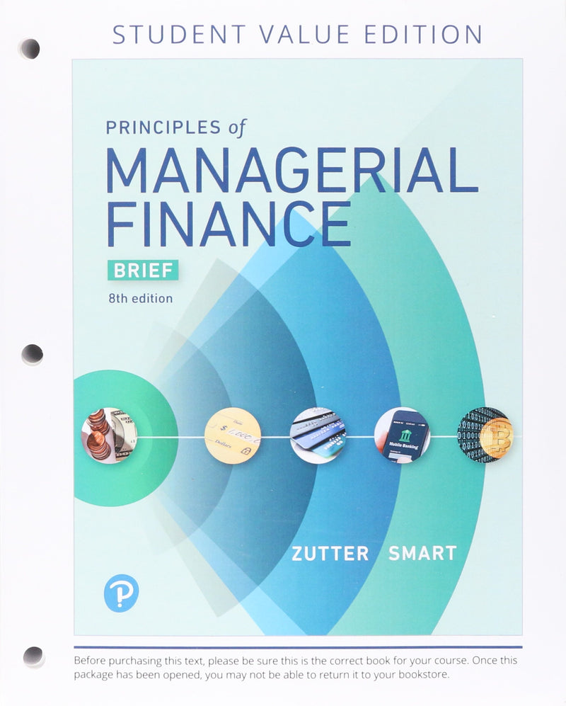 Principles of Managerial Finance, Brief, Student Value Edition Plus Mylab Finance with Pearson Etext - Access Card Package (Pearson Series in Finance)