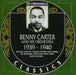 Classics - Benny Carter And His Orchestra 1939-1940