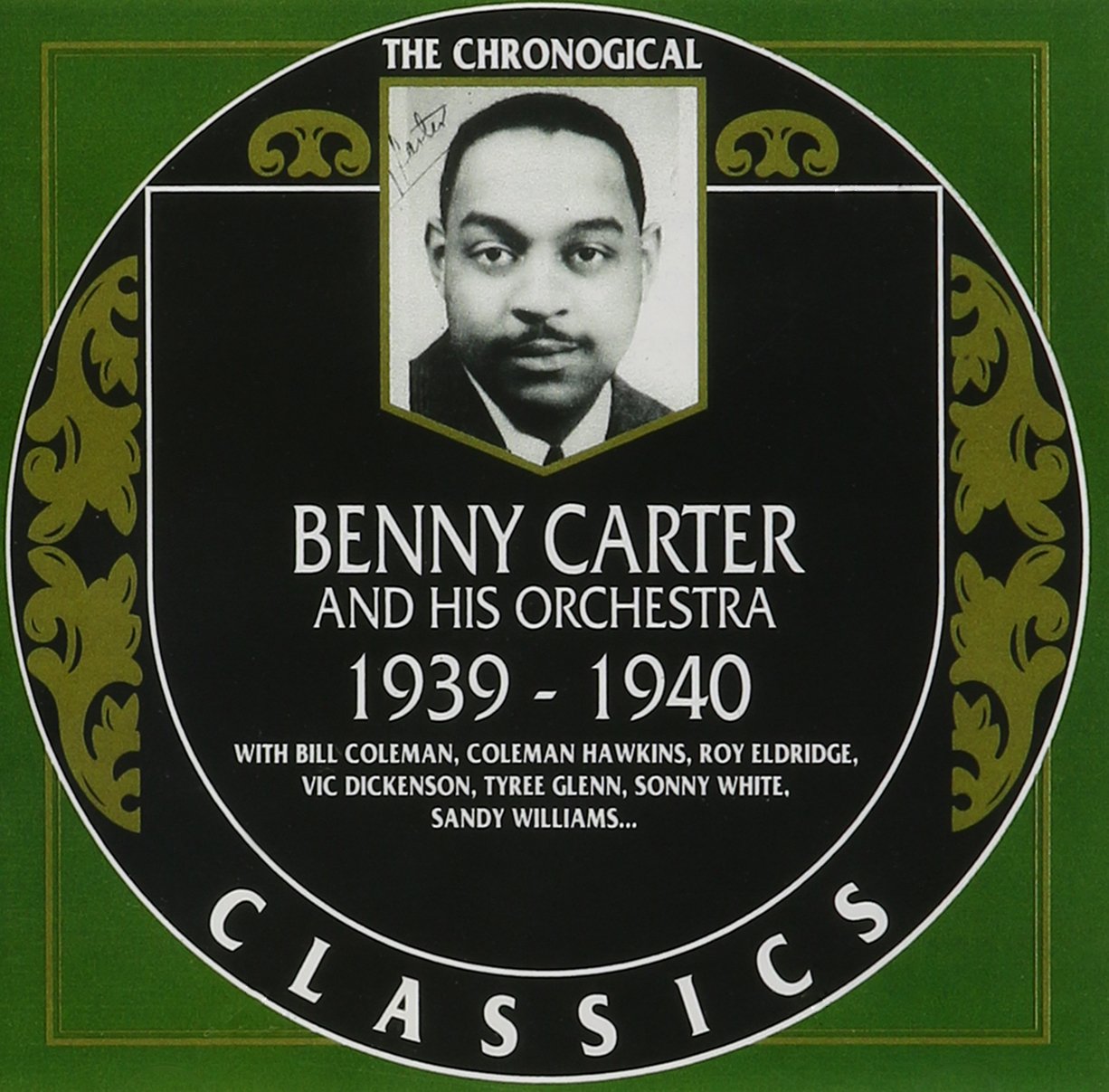 Classics - Benny Carter And His Orchestra 1939-1940
