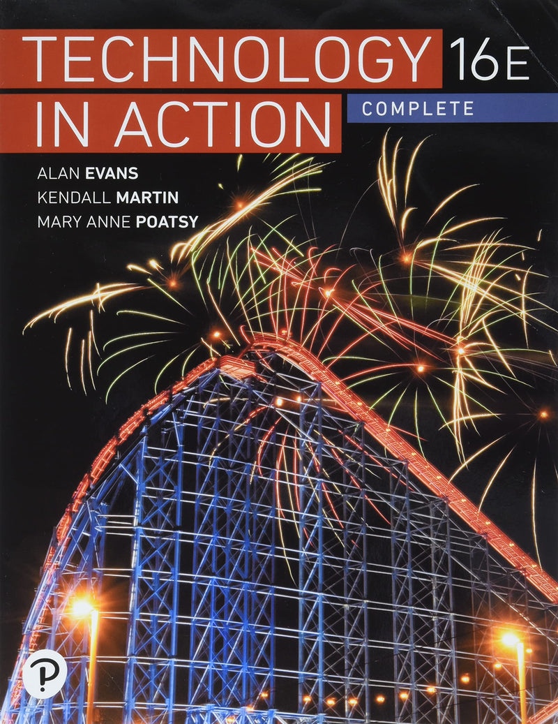 Technology in Action, Complete, 16e + Mylab It 2019 W/ Pearson Etext