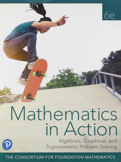 Mathematics in Action: Algebraic, Graphical, and Trigonometric Problem Solving Plus Mylab Math with Pearson Etext -- 18 Week Access Card Package