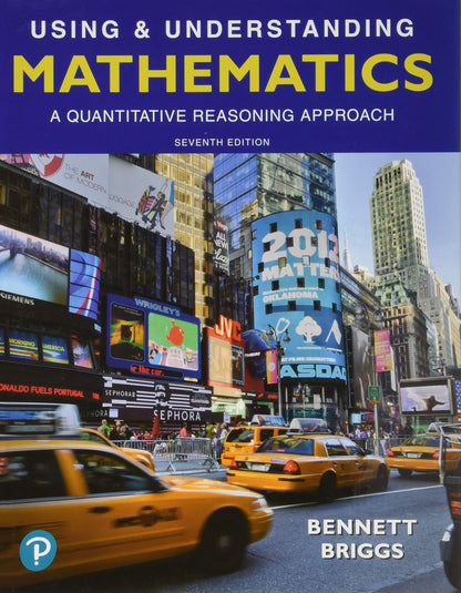 Using & Understanding Mathematics: A Quantitative Reasoning Approach Plus Mylab Math with Pearson Etext -- 18 Week Access Card Package