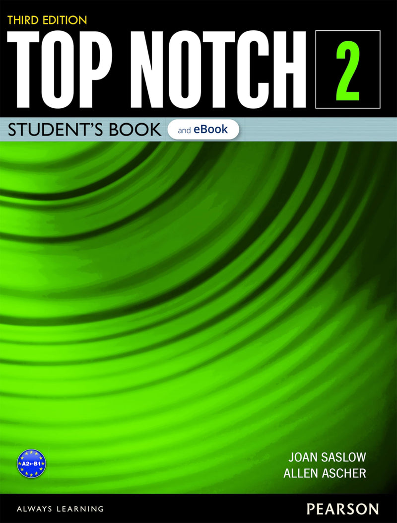 Top Notch Level 2 Student`S Book &Amp; Ebook With Digital Resources &Amp; App