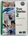 True Stories Silver Edition Level 2 Student`S Book And Ebook With Digital Resources And Pop-Up Stories