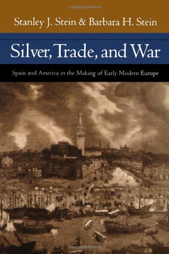 Silver, Trade, and War: Spain and America in the Making of Early Modern Europe