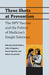 Three Shots At Prevention: The Hpv Vaccine And The Politics Of Medicine&Apos;S Simple Solutions
