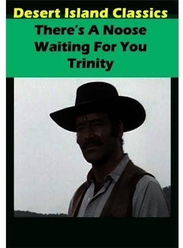 There's a Noose Waiting for You Trinity
