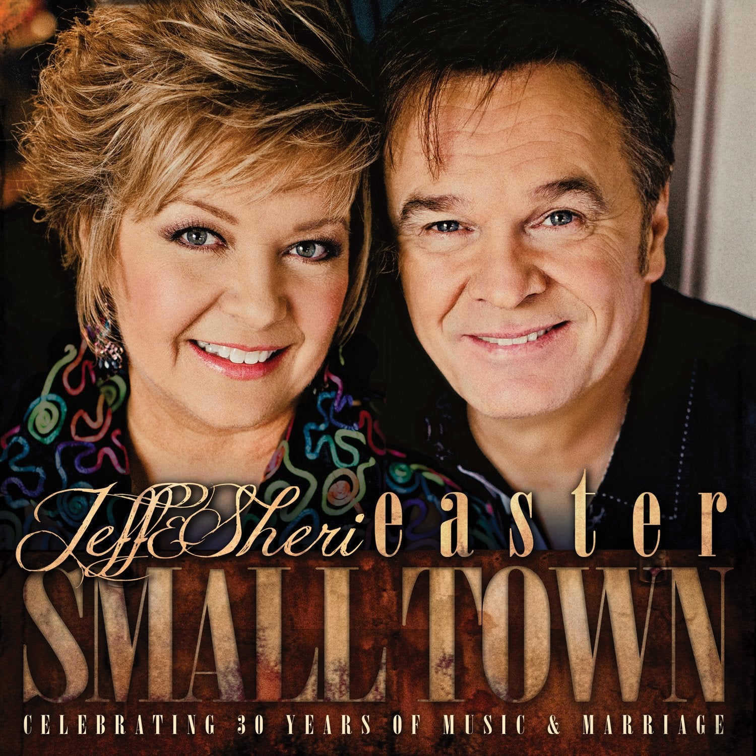 Jeff & Sheri Easter - Small Town