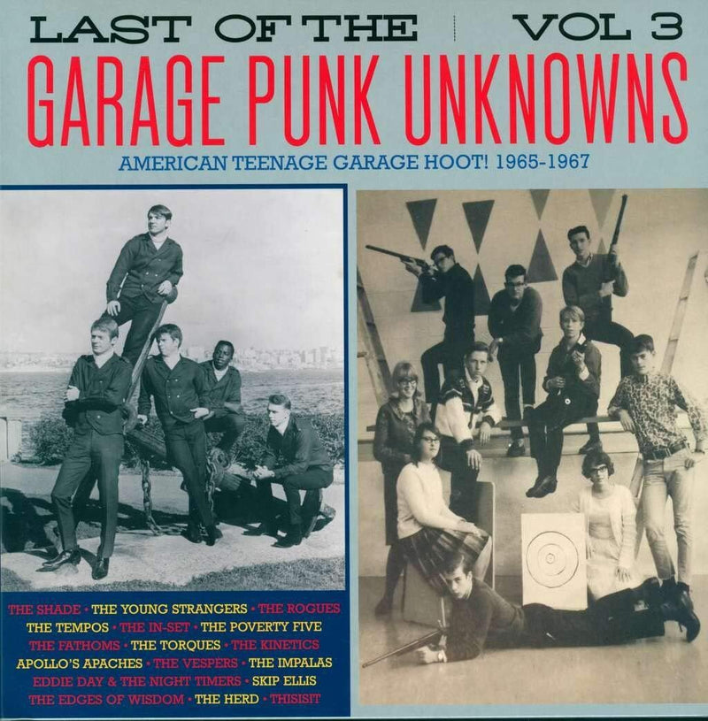 Last of the Garage Punk Unknowns (Vol. 3): American Teenage Garage Hoot! 1965-1967