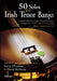 50 Solos for Irish Tenor Banjo