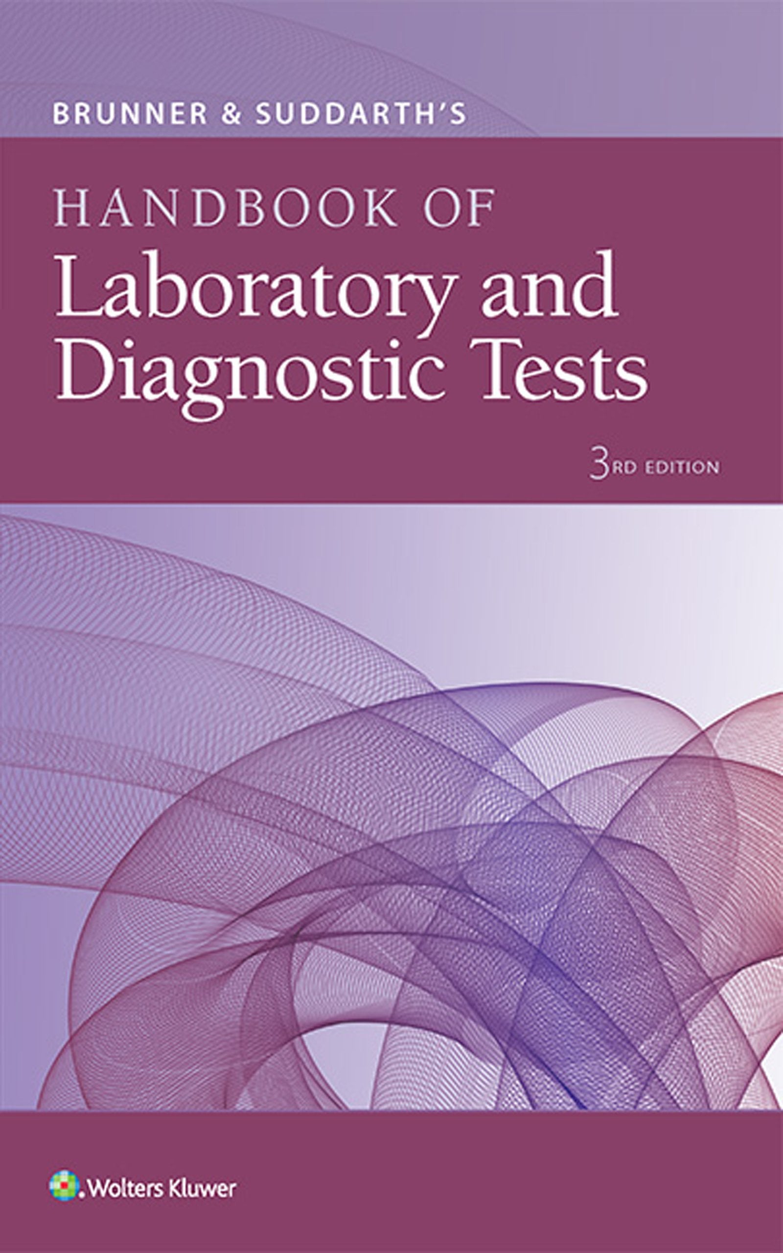 Brunner &Amp; Suddarth'S Handbook Of Laboratory And Diagnostic Tests