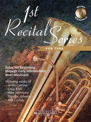 1st Recital Series for Tuba: Solos for Beginning Through Early Intermediate Lev