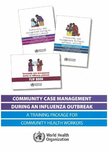Community Case Management During an Influenza Outbreak: A Training Package for Community Health Workers (Trainer's Guide - Participant's Handout - Flipbook) (Documents for Sale)