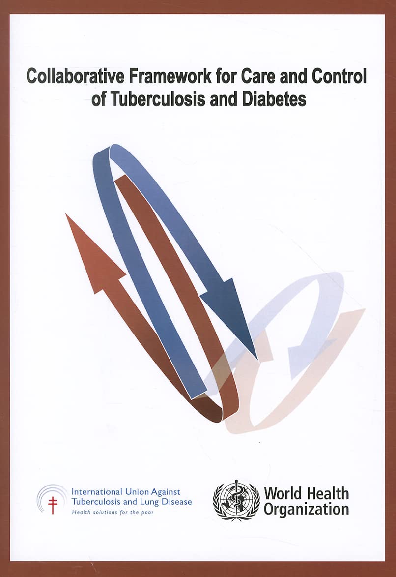 Collaborative framework for care and control of tuberculosis and diabetes (Documents for Sale)