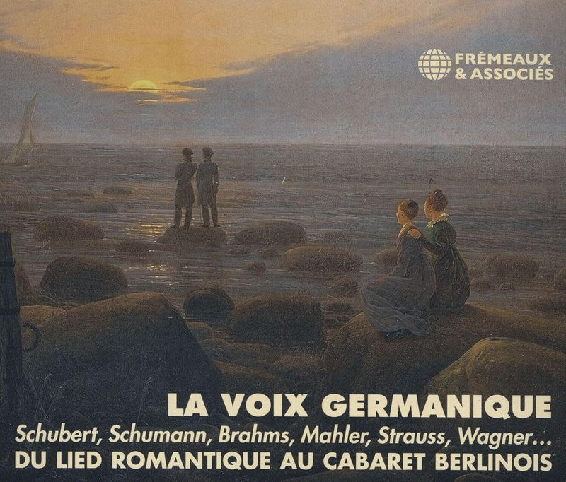 La Voix Germanique: Du Lied Romantique Au Cabaret Berlinois
