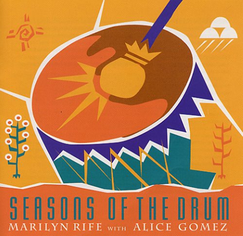 Marilyn Rife & Alice Gomez-Seasons Of The Drum