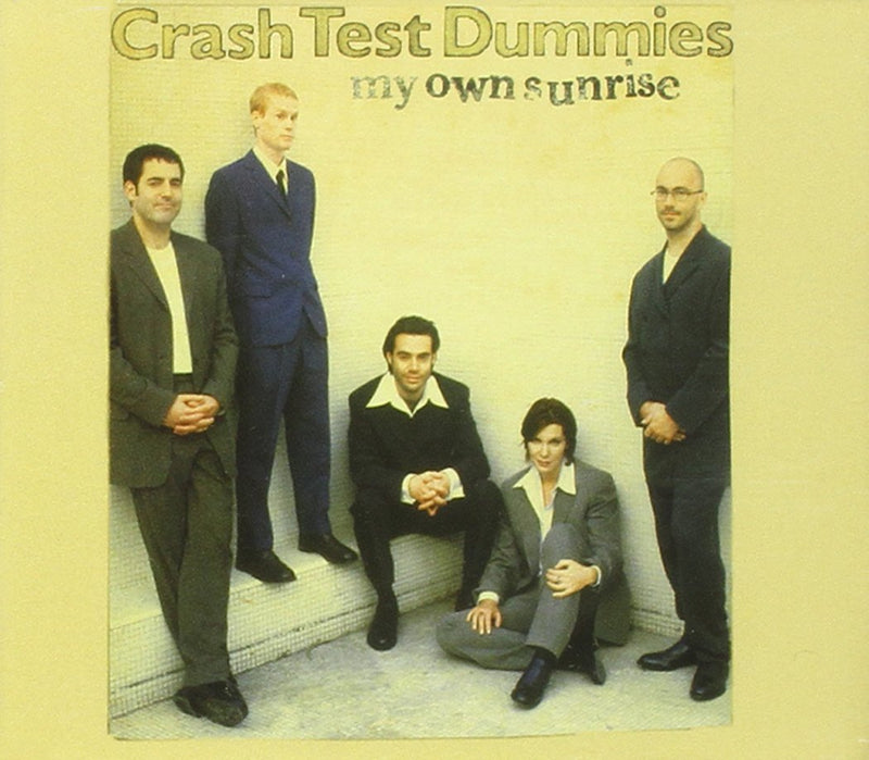 CRASH TEST DUMMIES-MY OWN SUNRISE