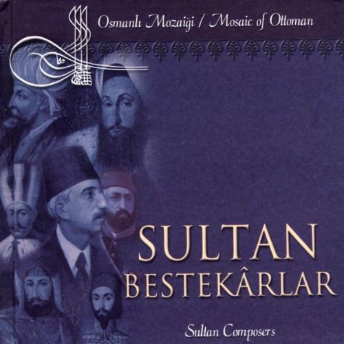 Sultan Composers- Sultan Bestekarlar