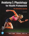 Anatomy & Physiology for Health Professions: An Interactive Journey Plus MyLab Health Professions with Pearson eText -- Access Card Package