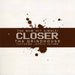 Closer
